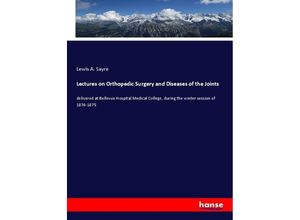 9783348023443 - Lectures on Orthopedic Surgery and Diseases of the Joints - Lewis A Sayre Kartoniert (TB)