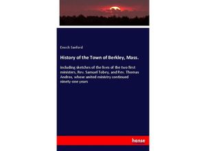 9783348023511 - History of the Town of Berkley Mass - Enoch Sanford Kartoniert (TB)