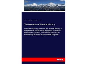 9783348023719 - The Museum of Natural History - William S Dallas T Spencer Cobbold John Richardson Kartoniert (TB)