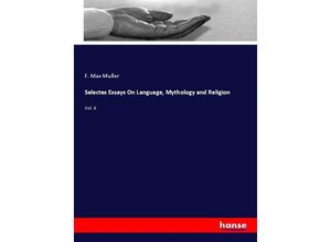 9783348026093 - Selectes Essays On Language Mythology and Religion - F Max Muller Kartoniert (TB)