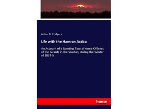 9783348026475 - Life with the Hamran Arabs - Arthur B R Myers Kartoniert (TB)