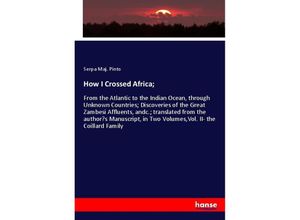 9783348027342 - How I Crossed Africa  - Serpa Maj Pinto Kartoniert (TB)