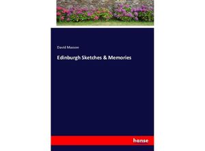 9783348029544 - Edinburgh Sketches & Memories - David Masson Kartoniert (TB)