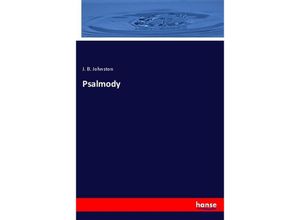 9783348036573 - Psalmody - J B Johnston Kartoniert (TB)