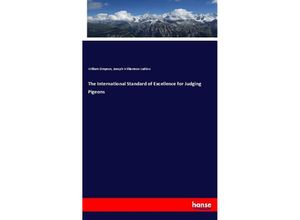 9783348036795 - The International Standard of Excellence for Judging Pigeons - William Simpson Joseph Williamson Ludlow Kartoniert (TB)