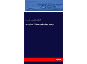 9783348037266 - Dresden China and other Songs - Frederic Edward Weatherly Kartoniert (TB)