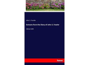 9783348038133 - Extracts from the Diary of John S Fowler - John S Fowler Kartoniert (TB)