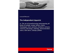 9783348038263 - The Independent Liquorist - Leonard Monzert Kartoniert (TB)