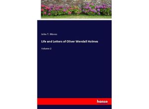 9783348038805 - Life and Letters of Oliver Wendall Holmes - John T Mores Kartoniert (TB)