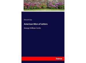 9783348039017 - American Men of Letters - Edward Cary Kartoniert (TB)