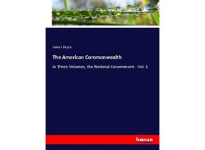 9783348039079 - The American Commonwealth - James Bryce Kartoniert (TB)