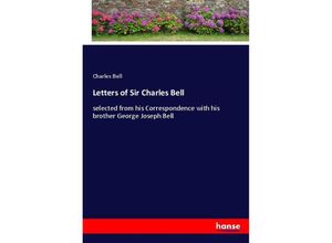 9783348039413 - Letters of Sir Charles Bell - Charles Bell Kartoniert (TB)