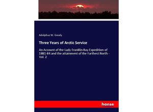 9783348039666 - Three Years of Arctic Service - Adolphus W Greely Kartoniert (TB)