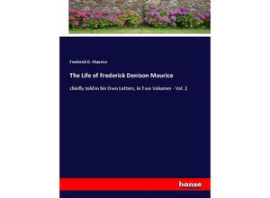 9783348039970 - The Life of Frederick Denison Maurice - Frederick D Maurice Kartoniert (TB)