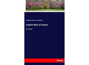 9783348040051 - English Men of Letters - Goldwin Smith John Morley Kartoniert (TB)