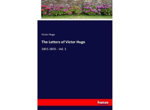 9783348040877 - The Letters of Victor Hugo - Victor Hugo Kartoniert (TB)