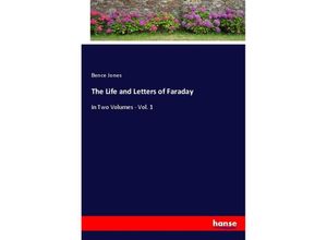 9783348040983 - The Life and Letters of Faraday - Bence Jones Kartoniert (TB)