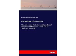 9783348043762 - The Defence of the Empire - Henry H Molyneux Carnarvon George S Clarke Kartoniert (TB)