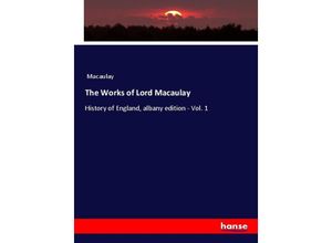 9783348044370 - The Works of Lord Macaulay - Macaulay Kartoniert (TB)