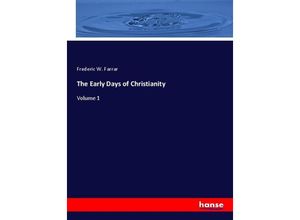 9783348044714 - The Early Days of Christianity - Frederic W Farrar Kartoniert (TB)