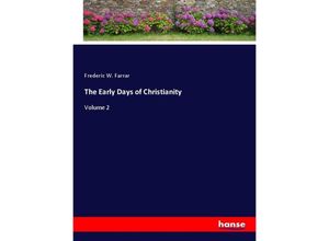 9783348044721 - The Early Days of Christianity - Frederic W Farrar Kartoniert (TB)