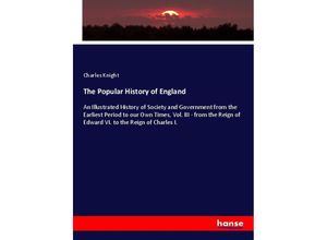 9783348045490 - The Popular History of England - Charles Knight Kartoniert (TB)