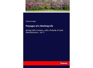 9783348045629 - Passages of a Working Life - Charles Knight Kartoniert (TB)