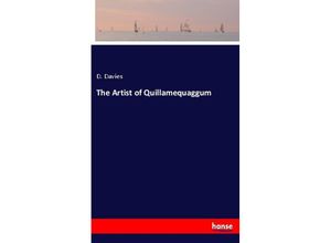 9783348046701 - The Artist of Quillamequaggum - D Davies Kartoniert (TB)