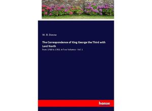 9783348048354 - The Correspondence of King George the Third with Lord North - W B Donne Kartoniert (TB)