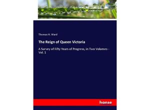 9783348049139 - The Reign of Queen Victoria - Thomas H Ward Kartoniert (TB)