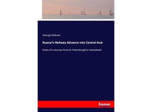 9783348051019 - Russias Railway Advance into Central Asia - George Dobson Kartoniert (TB)