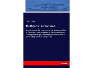 9783348053204 - The History of German Song - Louis C Elson Kartoniert (TB)