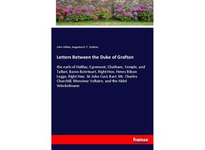 9783348053419 - Letters Between the Duke of Grafton - John Wilkes Augustus H F Grafton Kartoniert (TB)