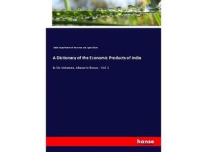 9783348054638 - A Dictionary of the Economic Products of India - India Department of Revenue and Agriculture Kartoniert (TB)