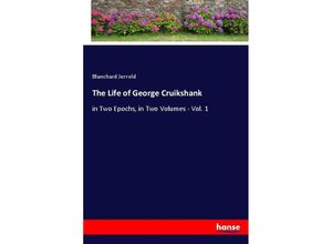 9783348055321 - The Life of George Cruikshank - Blanchard Jerrold Kartoniert (TB)