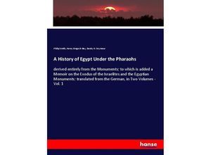 9783348055574 - A History of Egypt Under the Pharaohs - Philip Smith Henry Brugsch-Bey Danby H Seymour Kartoniert (TB)