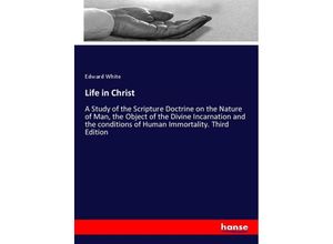 9783348057141 - Life in Christ - Edward White Kartoniert (TB)