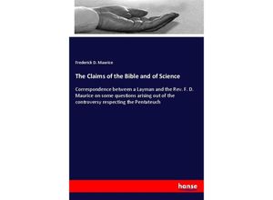 9783348057479 - The Claims of the Bible and of Science - Frederick D Maurice Kartoniert (TB)