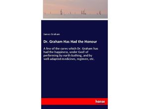 9783348057622 - Dr Graham Has Had the Honour - James Graham Kartoniert (TB)