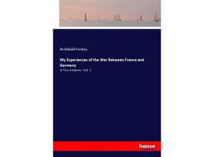 9783348059862 - My Experiences of the War Between France and Germany - Archibald Forbes Kartoniert (TB)