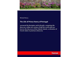 9783348066792 - The Life of Prince Henry of Portugal - Richard Henry Kartoniert (TB)