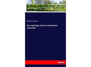 9783348067072 - Die Judenfrage und der sozialistische Judenstaat - Nachman Syrkin Kartoniert (TB)