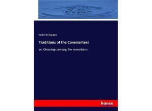 9783348067454 - Traditions of the Covenanters - Robert Simpson Kartoniert (TB)