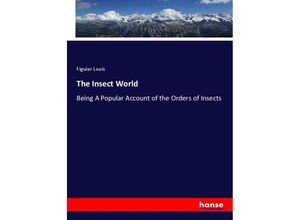 9783348068703 - The Insect World - Figuier Louis Kartoniert (TB)