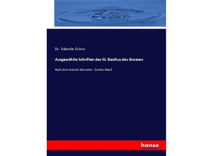 9783348069601 - Ausgewählte Schriften des hl Basilius des Grossen - Dr Valentin Gröne Kartoniert (TB)