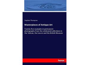 9783348069724 - Masterpieces of Antique Art - Stephen Thompson Kartoniert (TB)