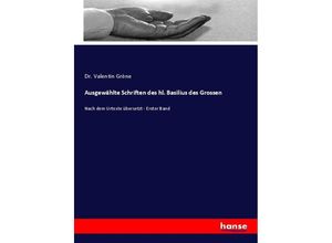 9783348069922 - Ausgewählte Schriften des hl Basilius des Grossen - Dr Valentin Gröne Kartoniert (TB)