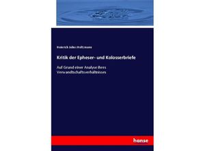 9783348070003 - Kritik der Epheser- und Kolosserbriefe - Heinrich Julius Holtzmann Kartoniert (TB)