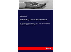 9783348070492 - Die bedeutung der antiochenischen Schule - Heinrich Kihn Kartoniert (TB)