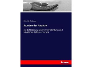 9783348070560 - Stunden der Andacht - Heinrich Zschokke Kartoniert (TB)